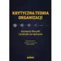  Krytyczna Teoria Organizacji. Elementy Filozofii I Praktyki Zar