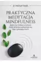Praktyczna Medytacja Mindfulness.