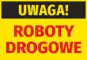 Naklejka Uwaga Roboty Drogowe