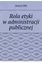 Rola Etyki W Administracji Publicznej