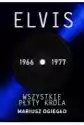 Elvis. Wszystkie Płyty Króla 1966-1977