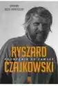 Ryszard Czajkowski. Podróżnik Od Zawsze