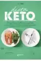 Dieta Keto. Trzydziestodniowy Plan Na Zrzucenie Wagi, Przywrócen