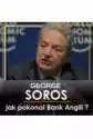 George Soros. Jak Pokonał Bank Anglii I Zarobił Na Kryzysie Azja