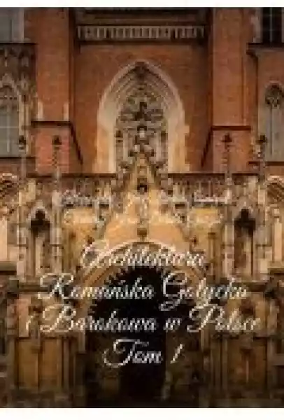 Architektura Romańska Gotycka I Barokowa W Polsce