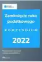 Zamknięcie Roku Podatkowego - Kompendium 2022