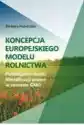 Koncepcja Europejskiego Modelu Rolnictwa. Potencjalne Skutki Lib
