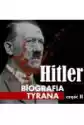 Adolf Hitler. Biografia Tyrana. Część 2. Na Froncie I Wojny Świa