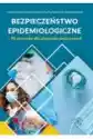 Bezpieczeństwo Epidemiologiczne - 90 Procedur Dla Placówek Medyc