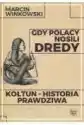 Gdy Polacy Nosili Dredy. Kołtun - Historia Prawdziwa