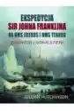 Ekspedycja Sir Johna Franklina Na Hms Erebus I Hms Terror
