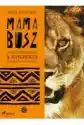 Mama Busz. Przygody Przewodniczki W Afrykańskich Rezerwatach Prz