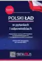 Polski Ład W Pytaniach I Odpowiedziach Najważniejsze Zmiany W Pi