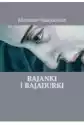 Bajanki I Bajadurki