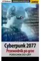 Cyberpunk 2077. Przewodnik Do Gry