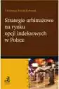 Strategie Arbitrażowe Na Rynku Opcji Indeksowych W Polsce