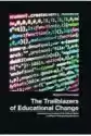 He Trailblazers Of Educational Change. An Introductory Analysis 