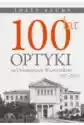 100 Lat Optyki Na Uniwersytecie Warszawskim (1921-2021)