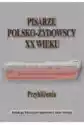 Pisarze Polsko-Żydowscy Xx Wieku
