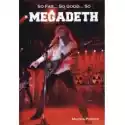  So Far, So Good… So Megadeth 