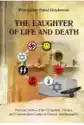 The Laughter Of Life And Death Personal Stories Of The Occupatio