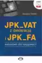 Jpk_Vat Z Deklaracją I Jpk_Fa - Wskazówki Dla Księgowych (E-Book