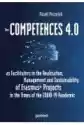 The Competences 4.0 As Facilitators In The Realisation, Manageme