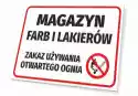 Tabliczka Magazyn Farb I Lakierów- Zakaz Używania Otwartego Ogni