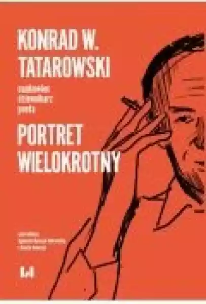 Konrad W. Tatarowski - Naukowiec, Dziennikarz, Poeta. Portret Wi