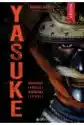 Yasuke. Afrykański Samuraj W Feudalnej Japonii