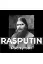 Rasputin. Jego Przemożny Wpływ Na Rodzinę Carską I Losy Rosji