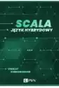 Scala. Język Hybrydowy (Ebook)