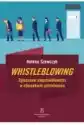 Whistleblowing. Zgłaszanie Nieprawidłowości W Stosunkach Zatrudn