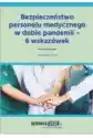 Bezpieczeństwo Personelu Medycznego W Dobie Pandemii - 6 Wskazów