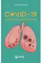 Covid-19 Patogeneza I Postępowanie
