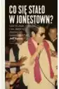 Co Się Stało W Jonestown? Sekta Jima Jonesa I Największe Zbiorow
