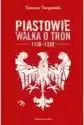 Piastowie. Walka O Tron 1138-1320