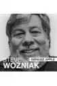 Steve Wozniak. Geniusz Apple