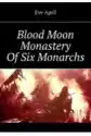 Blood Moon Monastery Of Six Monarchs