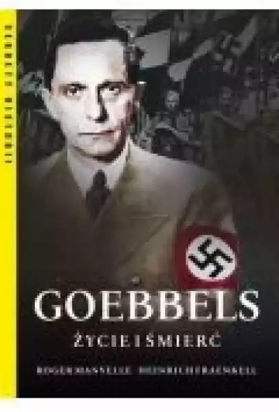 Goebbels. Życie I Śmierć
