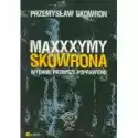  Maxxxymy Skowrona. Wydanie Pierwsze Poprawione 