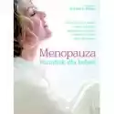  Menopauza. Poradnik Dla Kobiet 