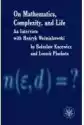 On Mathematics, Complexity And Life
