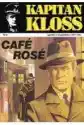 Cafe Rose. Kapitan Kloss. Tom 8
