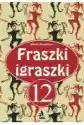 Fraszki Igraszki 12