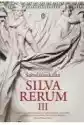 Silva Rerum Iii