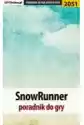 Snowrunner - Poradnik Do Gry