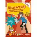 N/d Scratch. Komiksowa Przygoda Z Programowaniem 