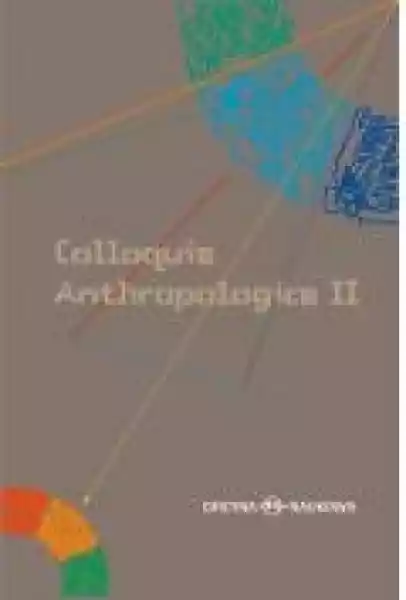 Colloquia Anthropologica Ii/ Kolokwia Antropologiczne Ii. Proble