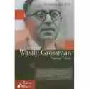  Wasilij Grossman Pamięć I Listy Fiodor Huber 